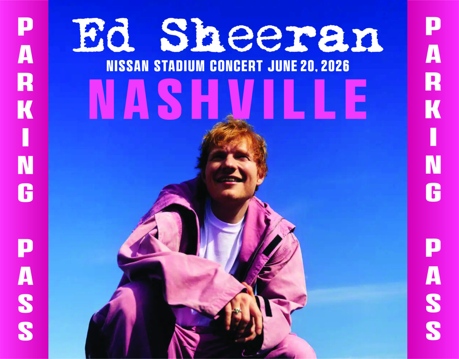 Ed Sheeran Concert Parking Pass June 20, 2026 Main Event Parking